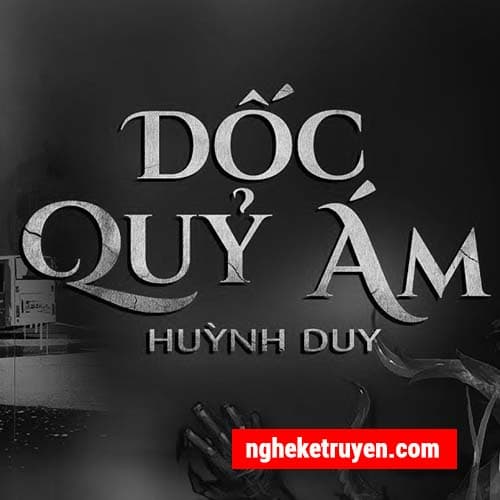Truyện Ma Dốc Quỷ Ám - Truyện Ma Nguyễn Huy