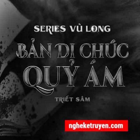Truyện Ma Bản Di Chúc Quỷ Ám - Truyện Ma Nguyễn Huy