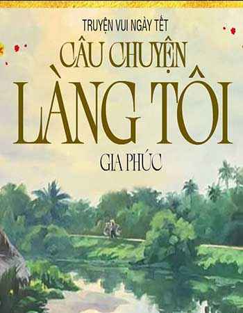 Câu Chuyện Làng Tôi