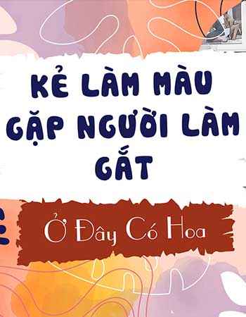 Kẻ Làm Màu Gặp Người Làm Gắt