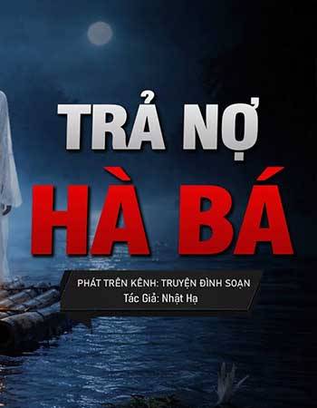 Huyết án trăm năm - Trả nợ hà bá